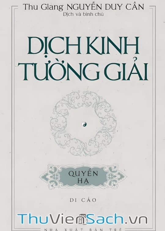 Ảnh bìa sách Dịch Kinh Tường Giải (Di Cảo) - Quyển Hạ