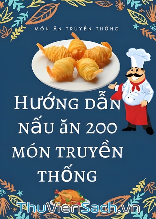 Ảnh bìa sách Hướng Dẫn Nấu Ăn 200 Món Truyền Thống