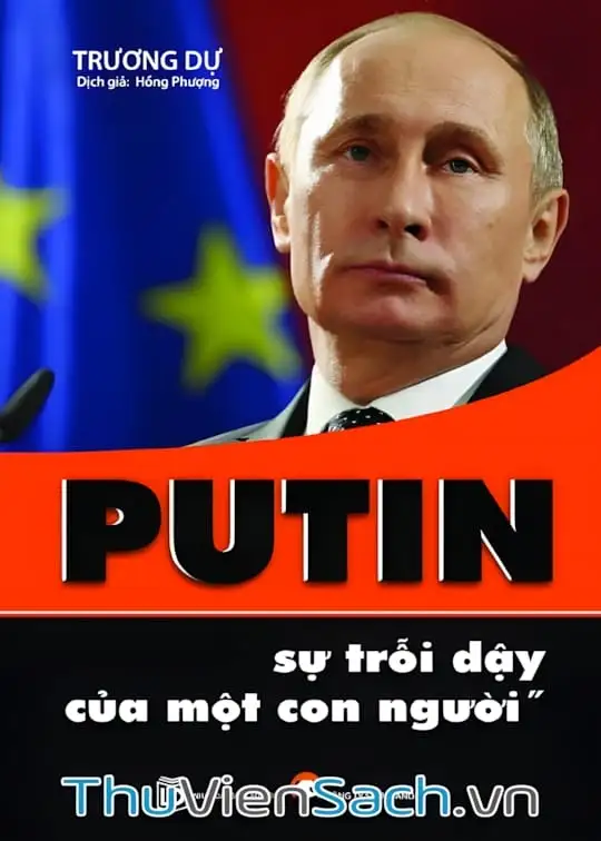 Ảnh bìa sách Putin - Sự Trỗi Dậy Của Một Con Người