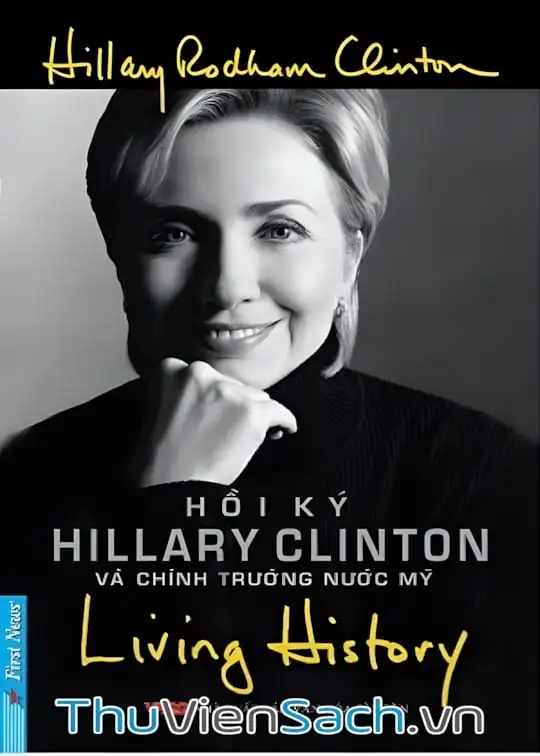 Ảnh bìa sách Hồi Ký Hillary Clinton Và Chính Trường Nước Mỹ