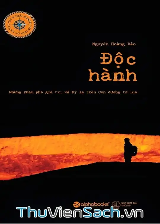 Ảnh bìa sách Độc Hành - Những Khám Phá Giá Trị Và Kỳ Lạ Trên Con Đường Tơ Lụa