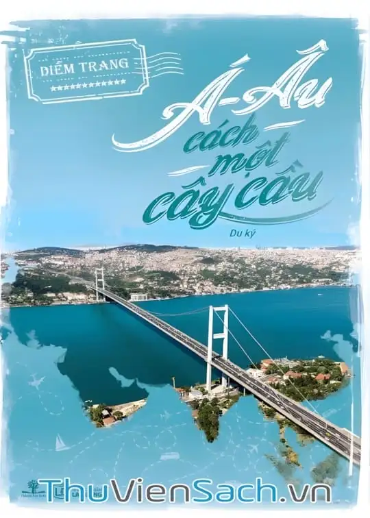 Ảnh bìa sách Á - Âu Cách Một Cây Cầu