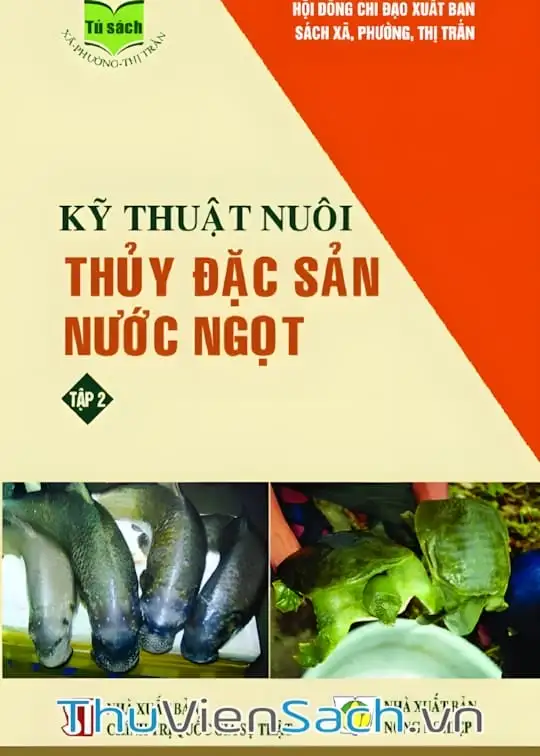 Ảnh bìa sách Kỹ Thuật Nuôi Thủy Đặc Sản Nước Ngọt - Tập 2