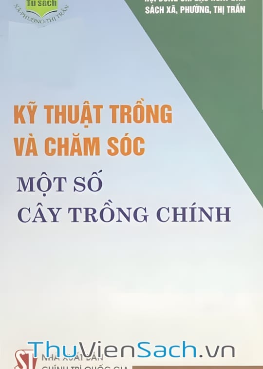 Ảnh bìa sách Kỹ Thuật Trồng Và Chăm Sóc Một Số Cây Trồng Chính