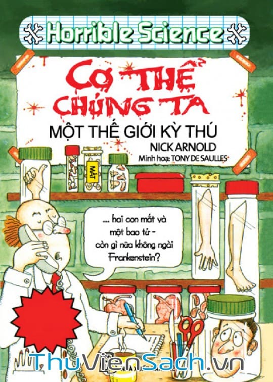 Ảnh bìa sách Horrible Science - Cơ Thể Chúng Ta - Một Thế Giới Kỳ Thú