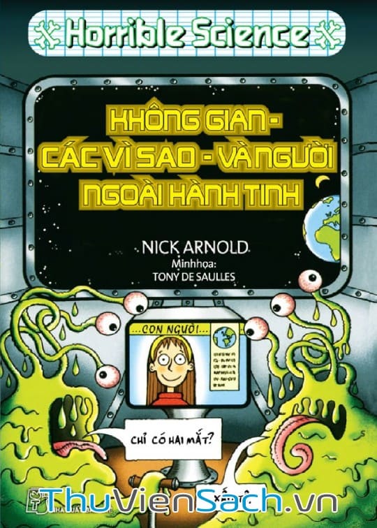 Ảnh bìa sách Horrible Science - Không Gian, Các Vì Sao Và Người Ngoài Hành Tinh