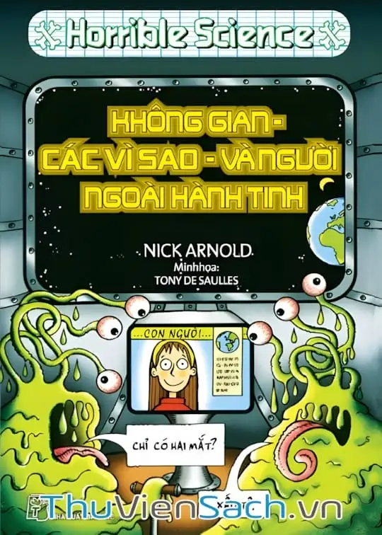 Ảnh bìa sách Horrible Science - Không Gian, Các Vì Sao Và Người Ngoài Hành Tinh