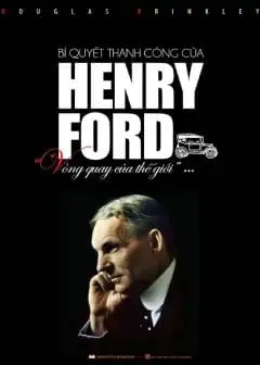 Ảnh Bí Quyết Thành Công Của Henry Ford