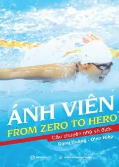 Ảnh Ánh Viên: From Zero To Hero