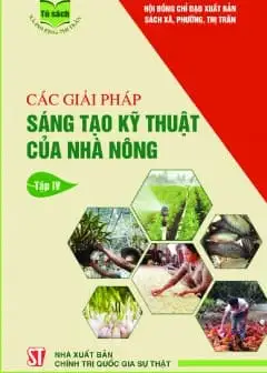 Ảnh Các Giải Pháp Sáng Tạo Kỹ Thuật Của Nhà Nông - Tập 4
