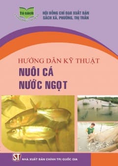 Hướng Dẫn Kỹ Thuật Nuôi Cá Nước Ngọt