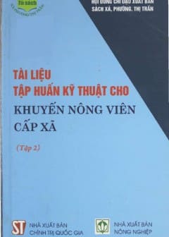 Tài Liệu Tập Huấn Kỹ Thuật Cho Khuyến Nông Viên Cấp Xã - Tập 2