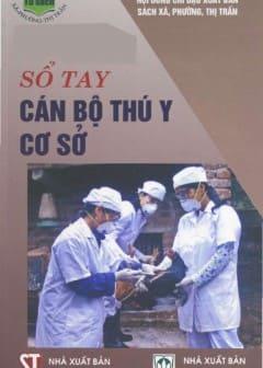 Sổ Tay Cán Bộ Thú Y Cơ Sở