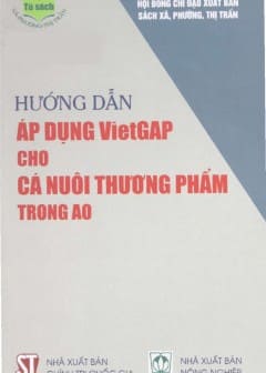 Hướng Dẫn Áp Dụng Vietgap Cho Cá Nuôi Thương Phẩm Trong Ao