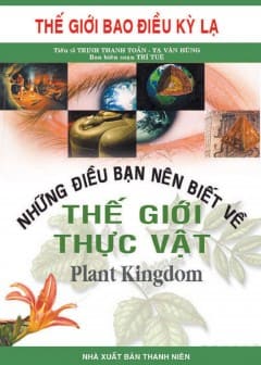 Những Điều Bạn Nên Biết Về Thế Giới Thực Vật - Song Ngữ