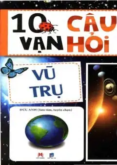 Ảnh 10 Vạn Câu Hỏi Vì Sao - Vũ Trụ
