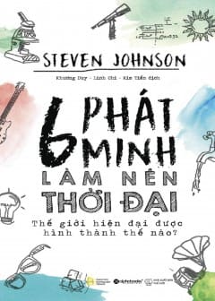 6 Phát Minh Làm Nên Thời Đại