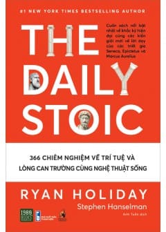 Sách The Daily Stoic - 366 Chiêm Nghiệm Về Trí Tuệ Và Lòng Can Trường Cùng Nghệ Thuật Sống