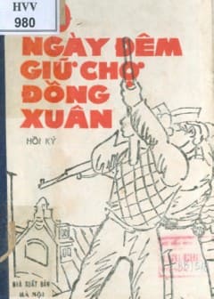 60 Ngày Đêm Giữ Chợ Đồng Xuân