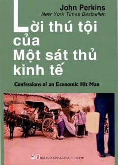 Lời Thú Tội Của Một Sát Thủ Kinh Tế