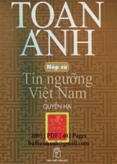 Nếp Cũ - Tín Ngưỡng Việt Nam Quyển Hạ