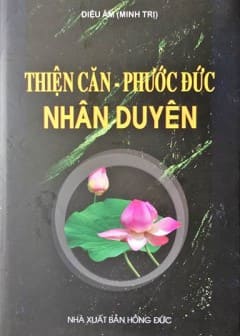 Thiện Căn, Phước Đức Nhân Duyên