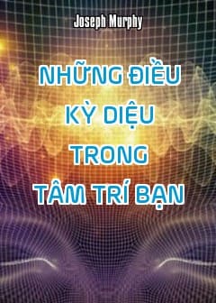 Những Điều Kỳ Diệu Trong Tâm Trí Bạn