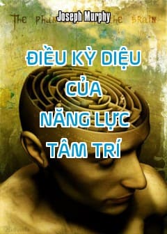 Điều Kỳ Diệu Của Năng Lực Tâm Trí