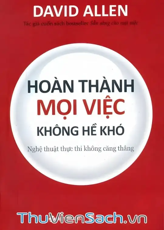 Ảnh bìa sách Hoàn Thành Mọi Việc Không Hề Khó