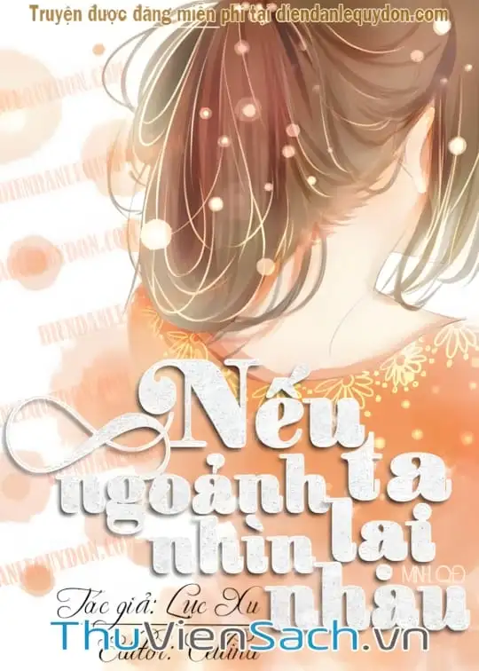 Ảnh bìa sách Nếu Ta Ngoảnh Lại Nhìn Nhau