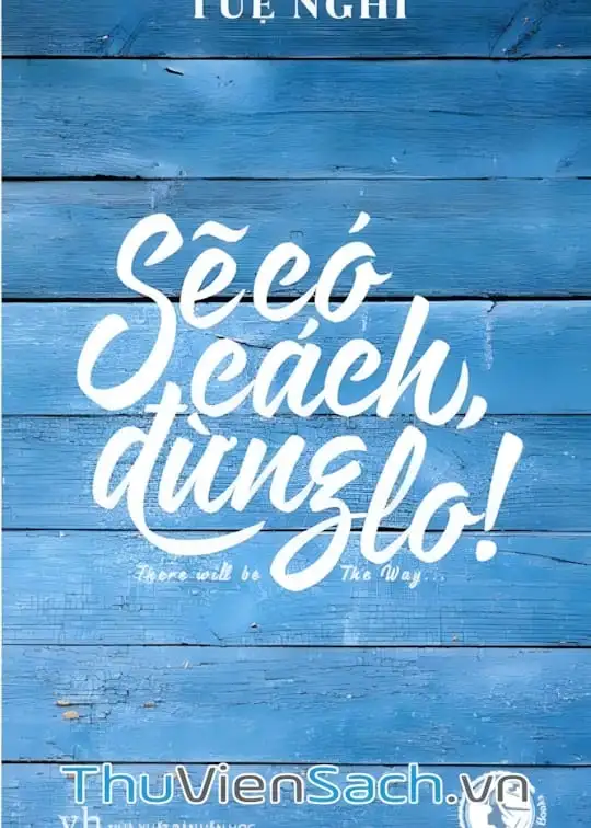 Ảnh bìa sách Sẽ Có Cách, Đừng Lo