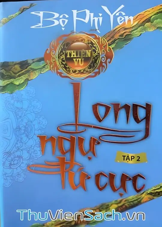 Ảnh bìa sách Thiên Vũ Tập 2 - Long Ngự Tứ Cực
