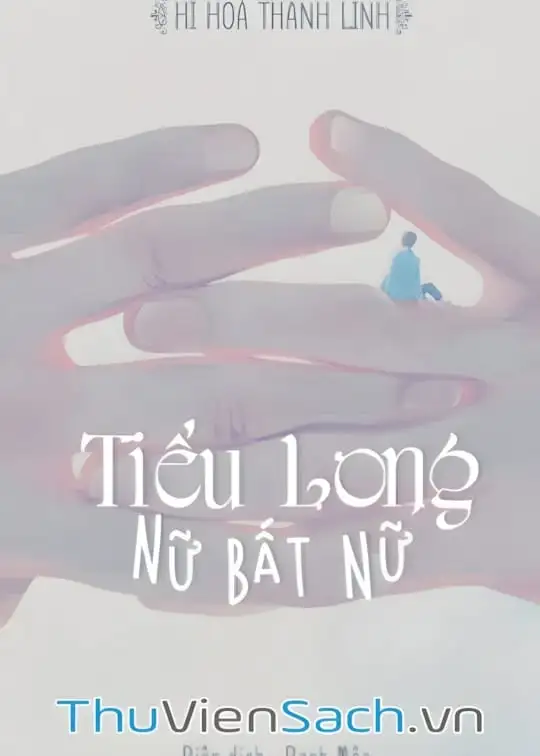 Ảnh bìa sách Tiểu Long Nữ Bất Nữ