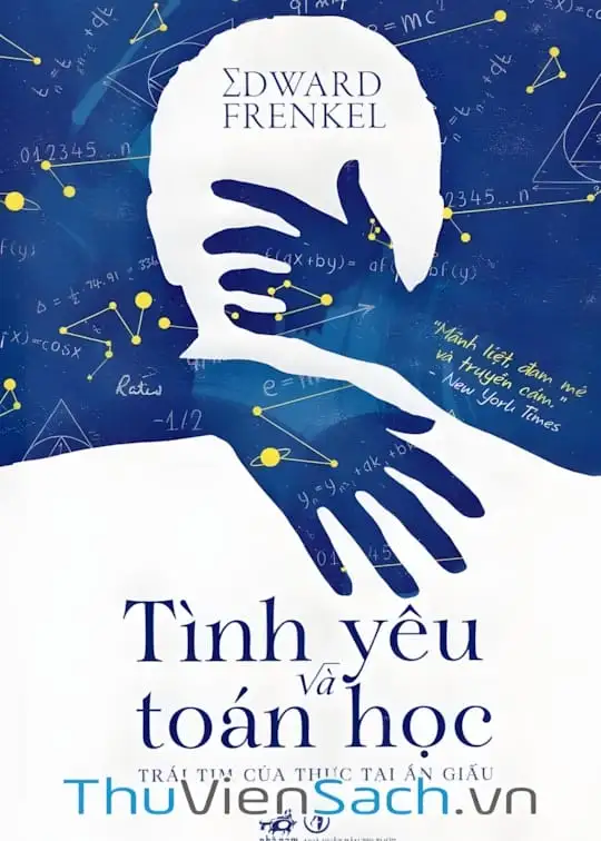 Ảnh bìa sách Tình Yêu Và Toán Học - Trái Tim Của Thực Tại Ẩn Giấu