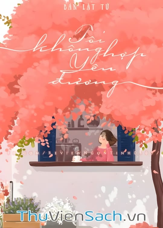 Ảnh bìa sách Tôi Không Hợp Yêu Đương