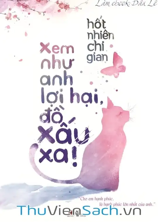 Ảnh bìa sách Xem Như Anh Lợi Hại, Đồ Xấu Xa