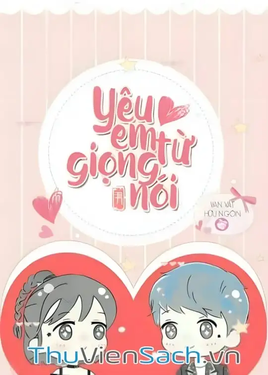 Ảnh bìa sách Yêu Em Từ Giọng Nói