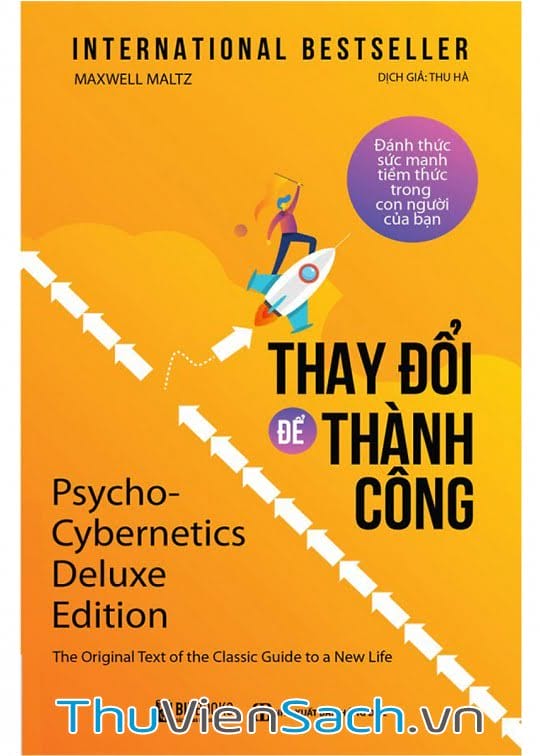 Ảnh bìa sách Thay Đổi Để Thành Công - Đánh Thức Sức Mạnh Tiềm Thức Trong Con Người Của Bạn