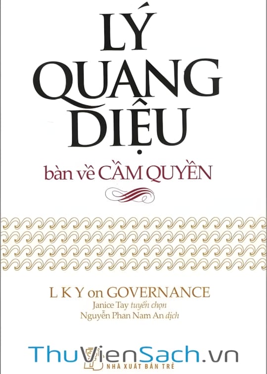 Ảnh bìa sách Tuyển Tập Lý Quang Diệu Bàn Về Cầm Quyền