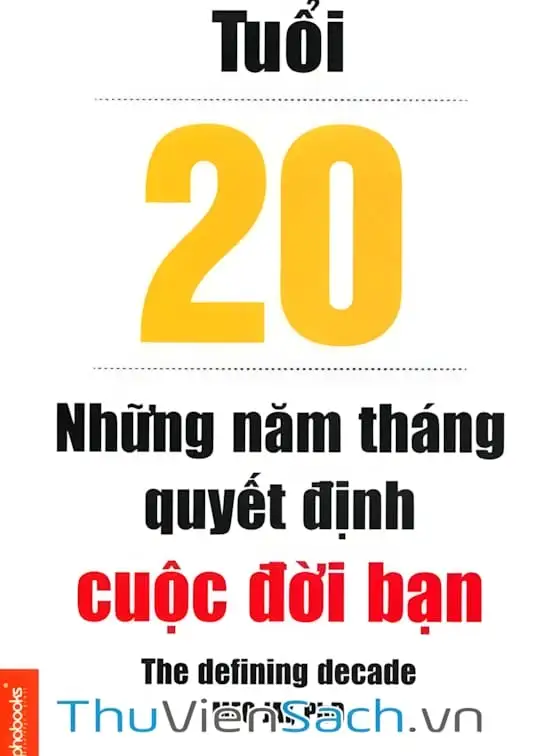 Ảnh bìa sách Tuổi 20 - Những Năm Tháng Quyết Định Cuộc Đời Bạn
