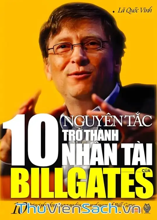 Ảnh bìa sách 10 Nguyên Tắc Trở Thành Nhân Tài Của Bill Gates