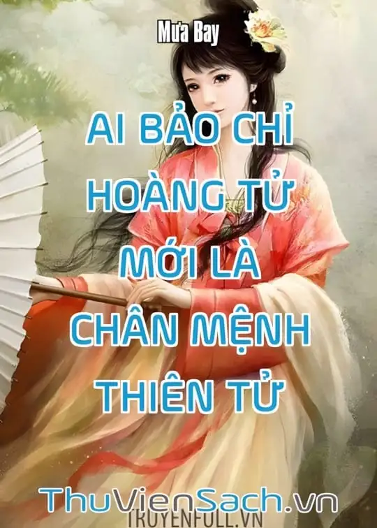 Ảnh bìa sách Ai Bảo Chỉ Hoàng Tử Mới Là Chân Mệnh Thiên Tử