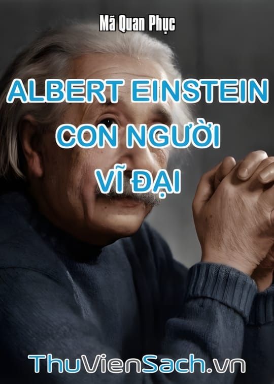 Ảnh bìa sách Albert Einstein - Con Người Vĩ Đại