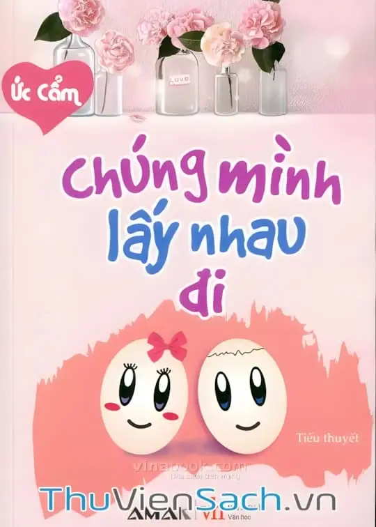 Ảnh bìa sách Chúng Mình Lấy Nhau Đi