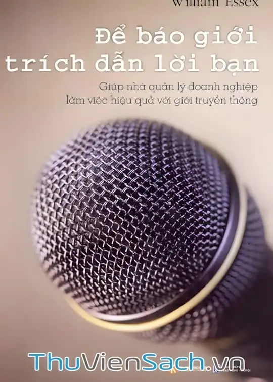 Ảnh bìa sách Để Báo Giới Trích Dẫn Lời Bạn
