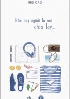 Hôm Nay Người Ta Nói -. Chia Tay