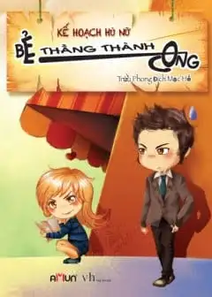 Kế Hoạch Hủ Nữ: Bẻ Thẳng Thành Cong