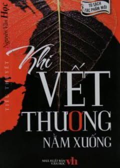 Khi Vết Thương Nằm Xuống