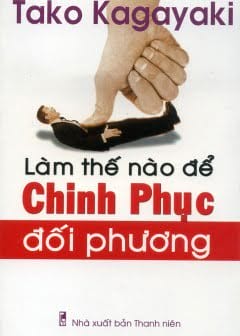 Làm Thế Nào Để Chinh Phục Đối Phương