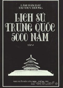 Lịch Sử Trung Quốc 5000 Năm Tập 4